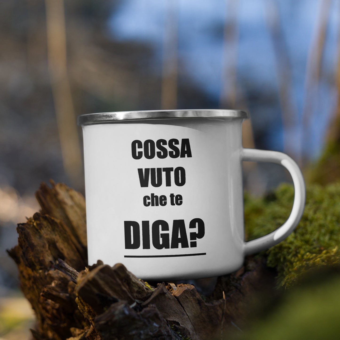 Tazza smaltata "Cossa vuto che te diga?"