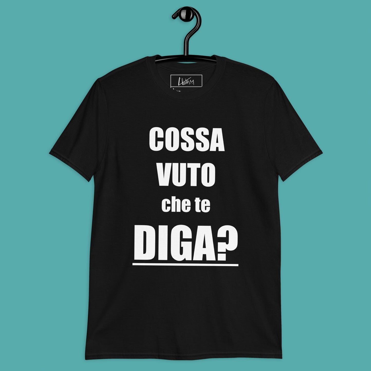 Maglietta unisex "Cossa vuto che te diga?"